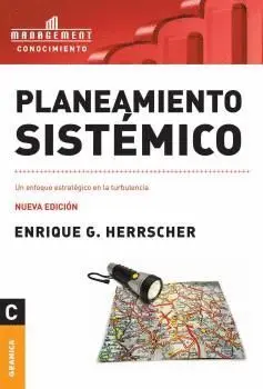 PLANEAMIENTO SISTEMICO : UN ENFOQUE ESTRATEGICO EN LA TURBULENCIA