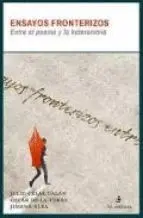 ENSAYOS FRONTERIZOS: ENTRE EL POEMA Y LA HETERONIMIA ENSAYOS FRONTERIZOS: ENTRE EL POEMA Y LA HETERONIMIA