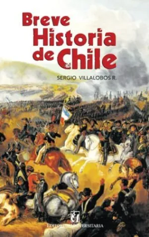 BREVE HISTORIA DE CHILE BREVE HISTORIA DE CHILE