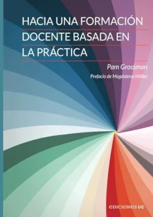 Hacia una Formación Docente Basada en la Práctica