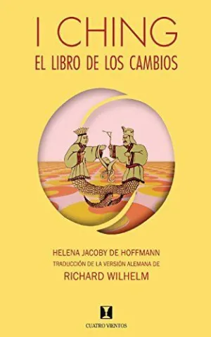 I CHING, EL LIBRO DE LOS CAMBIOS