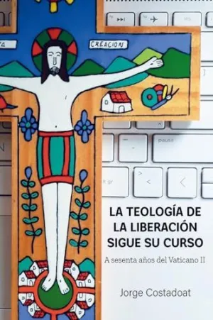 La Teología de la Liberación Sigue Su Curso