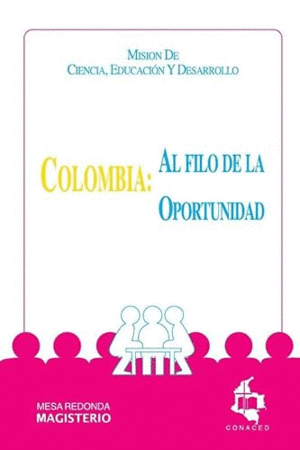 COLOMBIA: AL FILO DE LA OPORTUNIDAD.