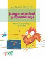JUEGO MUSICAL Y APRENDIZAJE. ESTIMULA EL DESARROLLO Y LA CREATIVIDAD