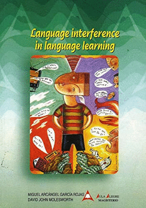 LANGUAGE INTERFERENCE IN LANGUAGE LEARNING.
