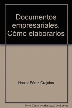 DOCUMENTOS EMPRESARIALES. CÓMO ELABORARLOS