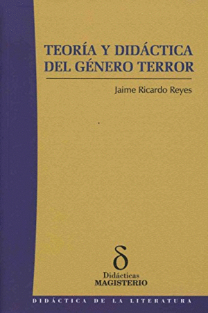TEORÍA Y DIDÁCTICA DEL GÉNERO TERROR.