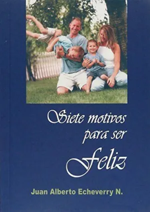 Siete Motivos para Ser Feliz