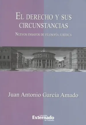El Derecho y Sus Circunstancias. Nuevos Ensayos de Filosofía Jurídica