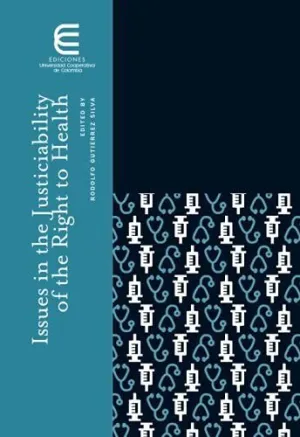 ISSUES IN THE JUSTICIABILITY OF THE RIGHT TO HEALTH ISSUES IN THE JUSTICIABILITY OF THE RIGHT TO HEALTH