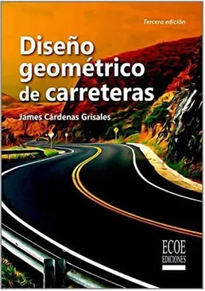 DISEÑO GEOMÉTRICO DE CARRETERAS DISEÑO GEOMÉTRICO DE CARRETERAS