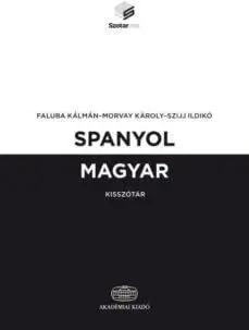 SPANYOL MAGYAR KISSZÓTÁR (PEQUEÑO DICC. ESP-HUNG)