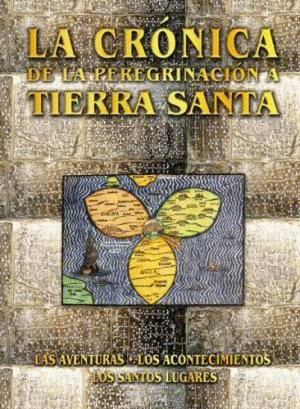 CRONICA DE LOS PEREGRINOS A TIERRA SANTA (LIBRO + DVD)