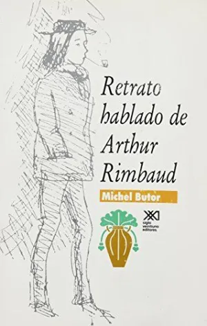 RETRATO HABLADO DE ARTHUR RIMBAUD