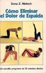 COMO ELIMINAR EL DOLOR DE ESPALDA COMO ELIMINAR EL DOLOR DE ESPALDA