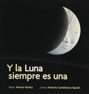 Y LA LUNA SIEMPRE ES UNA