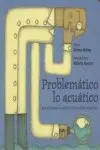 PROBLEMATICO LO ACUATICO: POR EL CELEBRE CIENTIFICO HIDROCALIDO MOLECULA