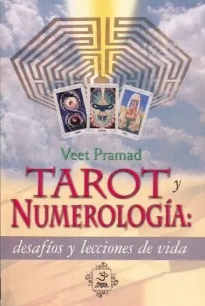 TAROT Y NUMEROLOGÍA. DESAFÍOS Y LECCIONES DE VIDA