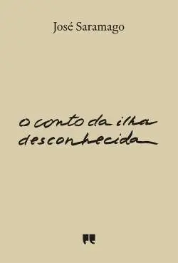 O CONTO DA ILHA DESCONHECIDA