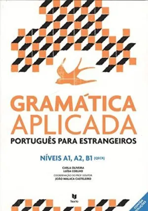 GRAMÁTICA APLICADA PORTUGUÊS LING EXTR (A1/A2/B1) GRAMÁTICA APLICADA PORTUGUÊS LING EXTR (A1/A2/B1)
