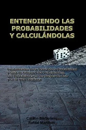 Entendiendo las Probabilidades y Calculándolas