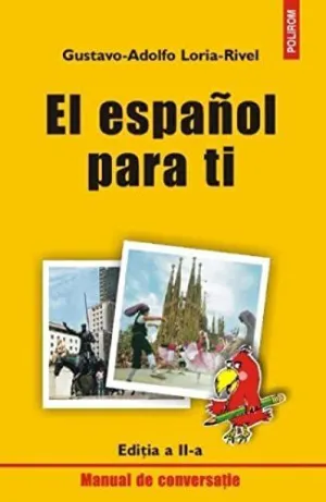 EL ESPAÑOL PARA TI. MANUAL DE CONVERSATIE EL ESPAÑOL PARA TI. MANUAL DE CONVERSATIE