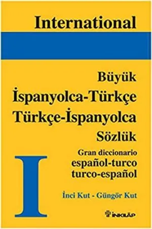 ISPANYOLCA-TÜRKÇE-ISPANYOLCA BÜYÜK SÖZLÜK ISPANYOLCA-TÜRKÇE-ISPANYOLCA BÜYÜK SÖZLÜK