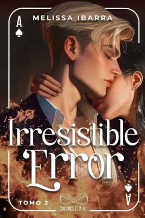 IRRESISTIBLE ERROR TOMO 2