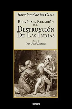 Brevísima Relación de la Destruyción de las Indias