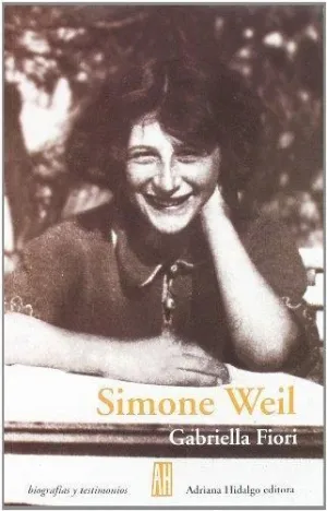 SIMONE WEIL, UNA MUJER ABSOLUTA