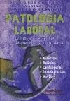 PATOLOGÍA LABORAL: EL TRABAJO. SU NECESIDAD. LA DESADAPTACIÓN Y SUS CONSECUENCIAS