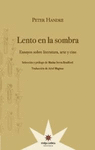 LENTO EN LA SOMBRA: ENSAYOS SOBRE LITERATURA, ARTE Y CINE