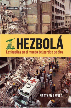 HEZBOLA: LAS HUELLAS EN EL MUNDO DEL PARTIDO DE DIOS
