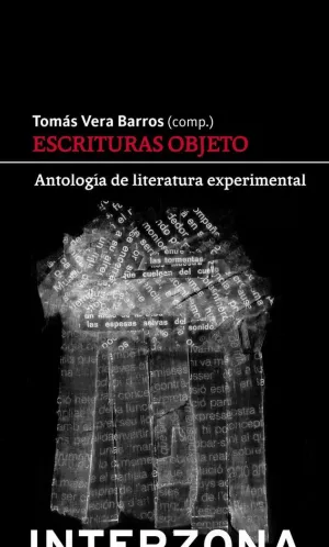 ESCRITURAS OBJETO: ANTOLOGÍA DE LITERATURA EXPERIMENTAL
