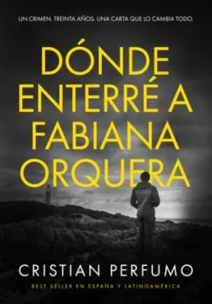 DÓNDE ENTERRÉ A FABIANA ORQUERA