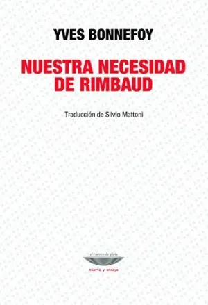 NUESTRA NECESIDAD DE RIMBAUD