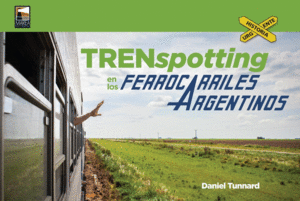 TRENSPOTTING EN LOS FERROCARRILES ARGENTINOSÁ