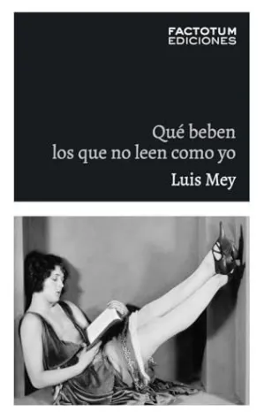 Que Beben los que no Leen Como yo