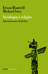 SOCIOLOGIAS Y RELIGION: APROXIMACIONES DISIDENTES