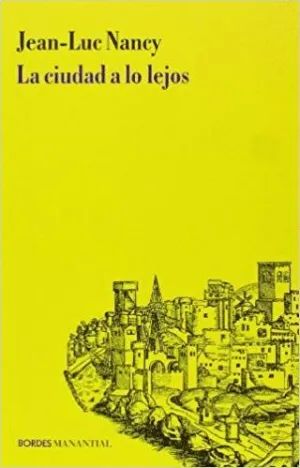 LA CIUDAD A LO LEJOS