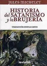 HISTORIA DEL SATANISMO Y LA BRUJERÍA HISTORIA DEL SATANISMO Y LA BRUJERÍA