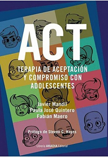 ACT: TERAPIA DE ACEPTACIÓN Y COMPROMISO CON ADOLESCENTES