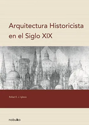 Arquitectura Historicista en el Siglo Xix
