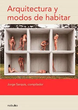 ARQUITECTURA Y MODOS DE HABITAR