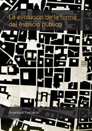 La Evolución de la Forma del Espacio Público