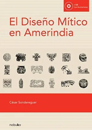 El Diseño Mítico en Amerindia