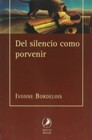 DEL SILENCIO COMO PORVENIR