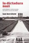 LA DICTADURA NAZI: PRINCIPALES CONTROVERSIAS EN TORNO A LA ERA DE HITLER