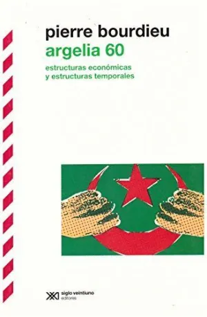 ARGELIA 60. ESTRUCTURAS ECONÓMICAS Y ESTRUCTURAS TEMPORALES