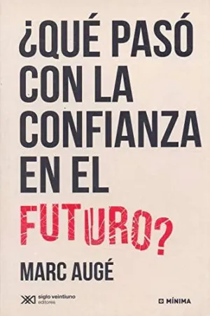 ¿QUÉ PASÓ CON LA CONFIANZA EN EL FUTURO?.